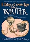 It Takes a Certain Type to Be a Writer: And Hundreds of Other Facts from the World of Writing (Totally Riveting Utterly Entertaining Trivia) It Takes a Certain Type to Be a Writer: And Hundreds of Other Facts from the World of Writing (Totally Riveting Utterly Entertaining Trivia)