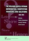 The William Lowell Putnam Mathematical Competition: Problems and Solutions 1965 1984 (MAA Problem Book Series)
