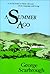 A Summer Ago by George Scarbrough