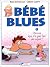 Bébé blues tome 1 Devine qui n'a pas fait sa sieste ? by Rick Kirkman Bébé blues tome 1 Devine qui n'a pas fait sa sieste ? by Rick Kirkman