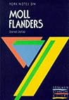 York Notes on "Moll Flanders" by Daniel Defoe (York Notes) York Notes on "Moll Flanders" by Daniel Defoe (York Notes)