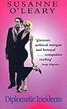 Diplomatic Incidents by Susanne O'Leary