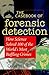 The Casebook of Forensic Detection: How Science Solved 100 of the World's Most Baffling Crimes