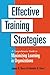 Effective Training Strategies: A Comprehensive Guide to Maximizing Learning in Organizations (The Berrett-Koehler Organizational Performance Series)
