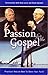 Passion for the Gospel Practical Help on How to Share Your Faith