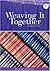 Weaving It Together by Milada Broukal