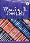 Weaving It Together