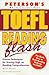 Peterson's TOEFL Reading Flash: Proven Techniques for Scoring High on Reading Comprehension