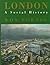 London: A Social History