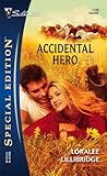 Accidental Hero by Loralee Lillibridge