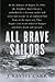 All Brave Sailors: The Sinking of the Anglo-Saxon, August 21, 1940