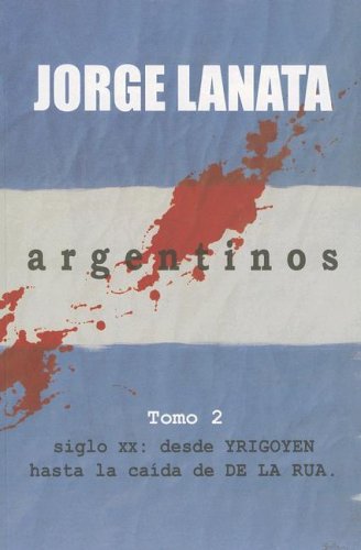Argentinos: Tomo 2 (Spanish Edition)