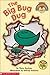 The Big Bug Dug