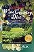 The California Wine Country Diet: The Indulgent Guide To Managing Your Weight