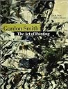 Gordon Smith: The act of painting