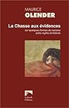 La Chasse aux évidences : Sur quelques formes de racisme entre mythe et histoire 1978-2005