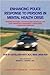 Enhancing Police Response to Persons in Mental Health Crisis: Providing Strategies, Communication Techniques, and Crisis Intervention Preparation in Overcoming Institutional Challenges