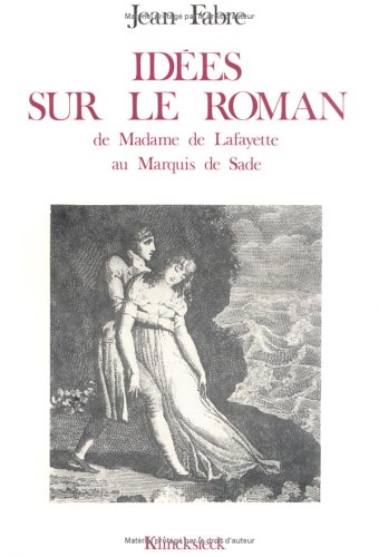 Idées sur leroman, de Madame de Lafayette au Marquis de Sade (Paperback)