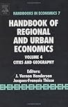 Handbook of Regional and Urban Economics: Cities and Geography (Volume 4) (Handbook of Regional & Urban Economics, Volume 4) Handbook of Regional and Urban Economics: Cities and Geography (Volume 4) (Handbook of Regional & Urban Economics, Volume 4)