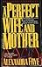 A Perfect Wife and Mother