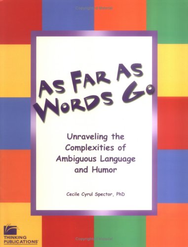 As Far As Words Go: Unraveling the Complexities of Ambiguous Language and Humor (Paperback)