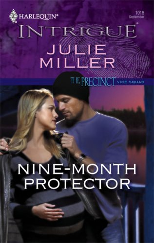 Nine-Month Protector (The Precinct: Vice Squad #2; The Precinct #6)