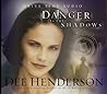 Danger in the Shadows Audio CD by Dee Henderson