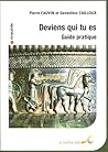 Deviens qui tu es: Guide pratique