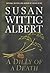 A Dilly of a Death (China Bayles Mystery, Book 12)