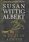 A Dilly of a Death by Susan Wittig Albert