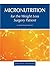 Micronutrition for the Weig...