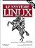 Le Système Linux by Matt Welsh