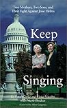 Keep Singing: Two Mothers, Two Sons, and Their Fight Against Jesse Helms