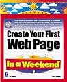 Create Your First Web Page In a Weekend W/CD Create Your First Web Page In a Weekend W/CD