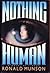 Nothing Human by Ronald Munson