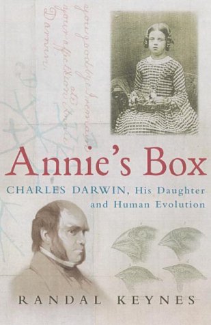 Annie's Box: Charles Darwin, His Daughter and Human Evolution (Hardcover)