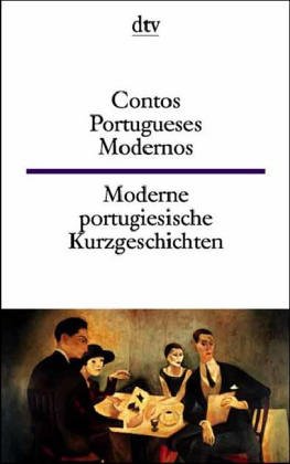 Moderne portugiesische Kurzgeschichten / Contos portugueses modernos (Paperback)