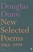 New Selected Poems: Douglas...