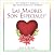 Las Madres Son Especiales (Spanish Edition)