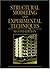 Structural Modeling and Experimental Techniques