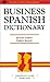 Business Spanish Dictionary
