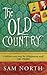 The Old Country by Sam North