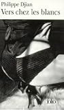 Vers chez les blancs Vers chez les blancs