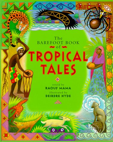 The Barefoot Book of Tropical Tales (Hardcover)