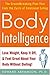 Body Intelligence: Lose Weight, Keep It Off, and Feel Great About Your Body Without Dieting!