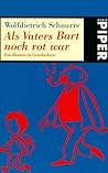 Als Vaters Bart noch rot war. Ein Roman in Geschichten. Als Vaters Bart noch rot war. Ein Roman in Geschichten.