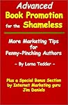 Advanced Book Promotion for the Shameless Advanced Book Promotion for the Shameless