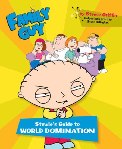 Family Guy: Stewie's Guide to World Domination (Paperback)