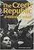 The Czech Republic: A Nation of Velvet (Postcommunist States and Nations)