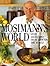 Mosimann's World: Over 300 Recipes from Around the World